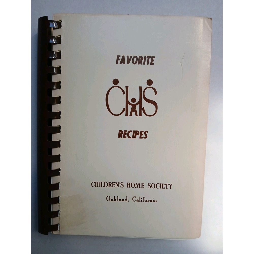 Favorite CHS Recipes Cookbook Children's Home Society of Oakland California Club